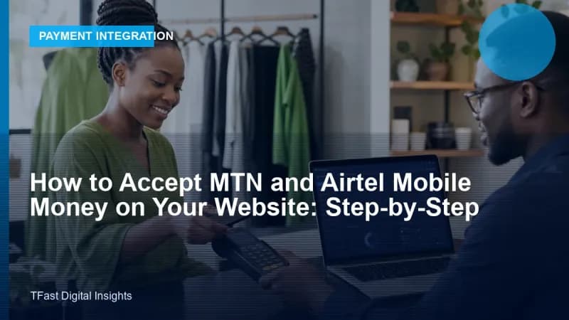 Accept MTN and Airtel Mobile Money on Your Website