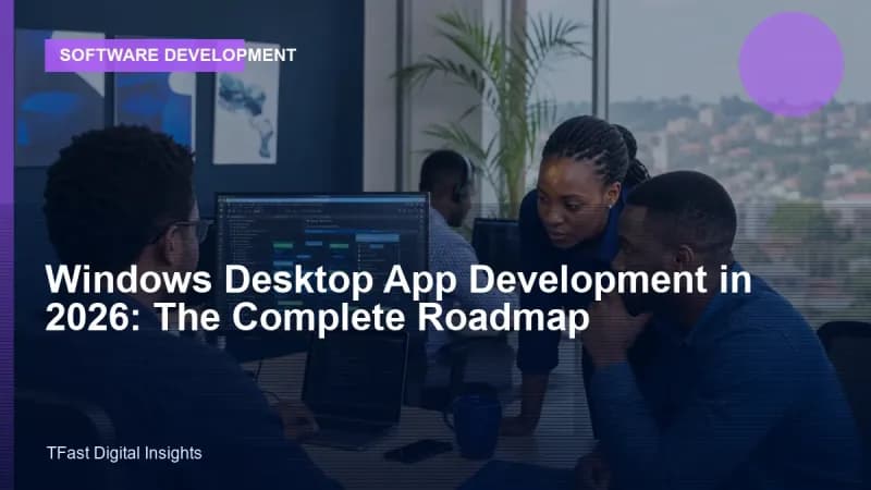 Windows Desktop App Development in 2026: Roadmap