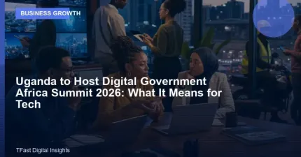 Uganda to Host Digital Government Africa Summit 2026: What It Means for Tech