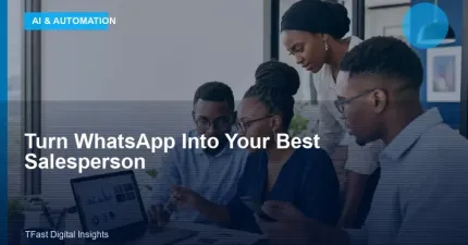Turn WhatsApp Into Your Best Salesperson