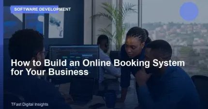 How to Build an Online Booking System for Your Business