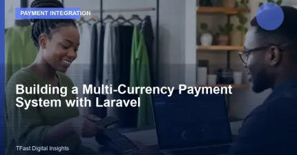 Building a Multi-Currency Payment System with Laravel