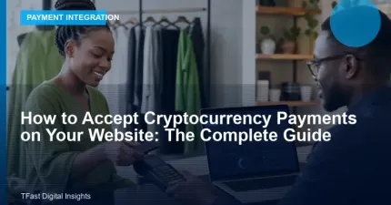 How to Accept Cryptocurrency Payments on Your Website: The Complete Guide