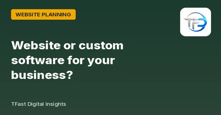 Website or custom software for your business?